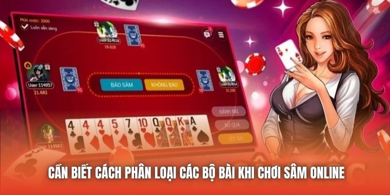 Cần biết cách phân loại các bộ bài khi chơi sâm online